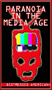 Media Paranoia